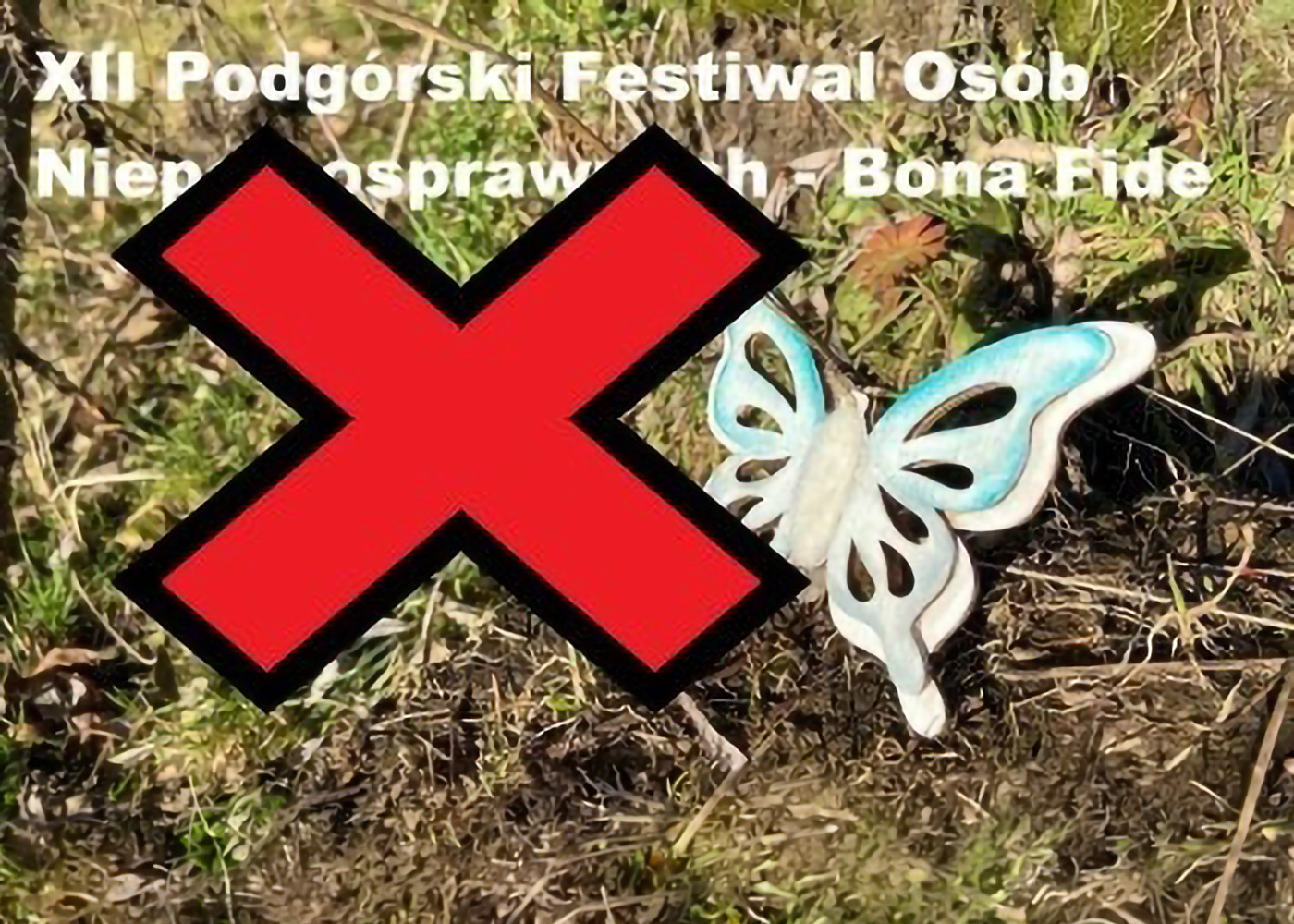 Plakat ilustrujący informację o Festiwalu z dużym czerwonym znakiem X oznaczającym odwołanie festiwalu.